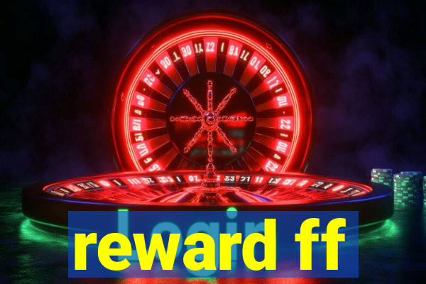 reward ff